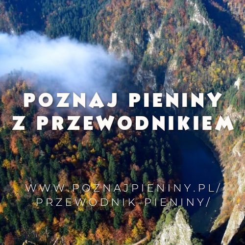 Poznaj Pieniny z przewodnikiem